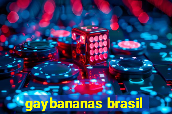 gaybananas brasil